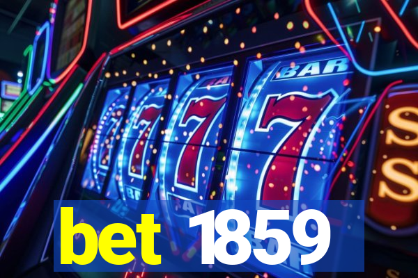 bet 1859